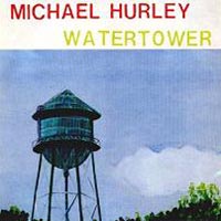 Cover-MichaelHurley-Watertower.jpg (200x200px)