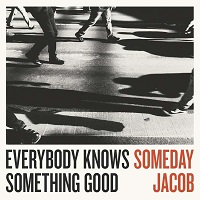 cover/Cover-SomedayJacob-Everybody.jpg (200x200px)